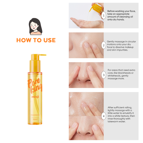 Step-by-step visual guide showing how to use the A’pieu Pore King Minji Cleansing Oil. Step 1: Dispense oil into dry hands. Step 2: Massage onto dry face in circular motions to dissolve makeup and impurities. Step 3: Focus on blackhead-prone areas with gentle massaging. Step 4: Add water to emulsify into a milky texture, then rinse thoroughly with lukewarm water. A yellow bottle of Pore King Minji Cleansing Oil is displayed alongside the instructions. Step-by-step visual guide showing how to use the A’pieu Pore King Minji Cleansing Oil. Step 1: Dispense oil into dry hands. Step 2: Massage onto dry face in circular motions to dissolve makeup and impurities. Step 3: Focus on blackhead-prone areas with gentle massaging. Step 4: Add water to emulsify into a milky texture, then rinse thoroughly with lukewarm water. A yellow bottle of Pore King Minji Cleansing Oil is displayed alongside the instructions.